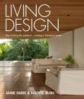 Living Design: How to Bring the Outside In - Creating a Transterior Home By Jamie Durie, Nadine Bush Cover Image