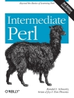 Intermediate Perl: Beyond the Basics of Learning Perl By Randal L. Schwartz, Brian D. Foy, Tom Phoenix Cover Image