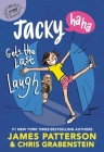 Jacky Ha-Ha Gets the Last Laugh By James Patterson, Chris Grabenstein, Kerascoët (Illustrator) Cover Image