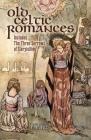 Old Celtic Romances: Including the Three Sorrows of Irish Storytelling Cover Image