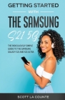 Getting Started With the Samsung S21 5G: The Ridiculously Simple Guide to the Samsung S21 5G and S21 Ultra Cover Image