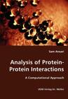 Analysis of Protein-Protein Interactions- A Computational Approach By Sam Ansari Cover Image
