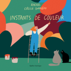 Instants de Couleur By Rachel Deroy-Ringuette, Cécile Gariépy (Illustrator) Cover Image