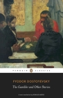 The Gambler and Other Stories By Fyodor Dostoyevsky, Ronald Meyer (Translated by), Ronald Meyer (Introduction by), Ronald Meyer (Notes by) Cover Image