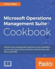 Microsoft Operations Management Suite Cookbook By Chiyo Odika Cover Image