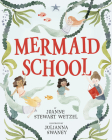 Mermaid School By Joanne Stewart Wetzel, Julianna Swaney (Illustrator) Cover Image