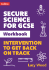 Secure Science – Secure Science for GCSE Workbook: Intervention to get back on track Cover Image