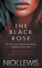 The Black Rose: A Detective Series By Nick Lewis Cover Image