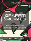 GRAFFITI and MURALS: Photo album for Street Art Lovers - Volume 1 Cover Image