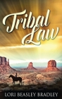 Tribal Law By Lori Beasley Bradley Cover Image