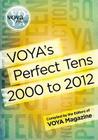 Voya's Perfect Tens 2000 to 2012 By Voya Editors (Compiled by) Cover Image