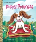 Puppy Princess (Little Golden Book) By Sue Fliess, Steven Salerno (Illustrator) Cover Image