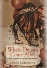 Where Dreams Come Alive: The Alchemy of the African Healer By Lynne Radomsky Cover Image