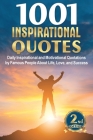 1001 Inspirational Quotes: Daily Inspirational and Motivational Quotations by Famous People About Life, Love, and Success By Joseph Hampton Cover Image