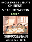 Chinese Measure Words (Part 7)- Learn Chinese Language and Culture by Reading Stories Made of Chinese Liangci Quantifiers, Simple & Easy Mandarin Chin By Wenya Gao Cover Image
