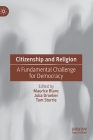 Citizenship and Religion: A Fundamental Challenge for Democracy By Maurice Blanc (Editor), Julia Droeber (Editor), Tom Storrie (Editor) Cover Image