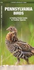 Pennsylvania Birds: A Folding Pocket Guide to Familiar Species (Pocket Naturalist Guide) By James Kavanagh, Waterford Press, Raymond Leung (Illustrator) Cover Image