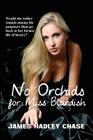 No Orchids for Miss Blandish By James Hadley Chase Cover Image