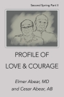 Profile of Love & Courage: Second Spring Part Ii By Elmer Abear, Cesar Abear Ab Cover Image