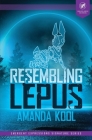 Resembling Lepus By Amanda Kool, Anthony Rivera (Editor) Cover Image