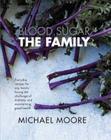 Blood Sugar: the family By Michael Moore Cover Image