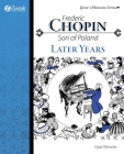 Frederic Chopin, Son of Poland, Later Years (Great Musicians) By Opal Wheeler, Christine Price Cover Image