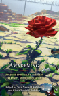 Awakening: Exploring Spirituality, Emergent Creativity, and Reconciliation By Vern Neufeld Redekop (Editor), Gloria Neufeld Redekop (Editor), Vern Neufeld Redekop (Contribution by) Cover Image