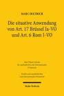 Die Situative Anwendung Von Art. 17 Brussel Ia-Vo Und Art. 6 ROM I-Vo: Eine Untersuchung Des Kollisions- Und Zustandigkeitsrechtlichen Verbraucherschu (Studien Zum Auslandischen Und Internationalen Privatrecht #447) By Marc Dietrich Cover Image