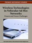 Wireless Technologies in Vehicular Ad Hoc Networks: Present and Future Challenges By Raul Aquino-Santos (Editor), Arthur Edwards (Editor), Víctor Rangel-Licea (Editor) Cover Image