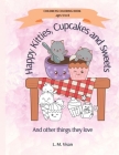 Happy Kitties, Cupcakes and Sweets coloring book for children 4 to 8 Cover Image