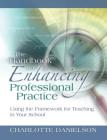 The Handbook for Enhancing Professional Practice: Using the Framework for Teaching in Your School (Professional Development) Cover Image