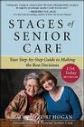 Stages of Senior Care: Your Step-By-Step Guide to Making the Best Decisions Cover Image