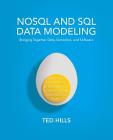 NoSQL and SQL Data Modeling: Bringing Together Data, Semantics, and Software Cover Image