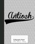 Calligraphy Paper: ANTIOCH Notebook By Weezag Cover Image