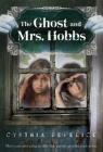 The Ghost and Mrs. Hobbs (Ghost Mysteries #2) By Cynthia DeFelice Cover Image