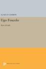 Ugo Foscolo: Poet of Exile (Princeton Legacy Library #542) By Glauco Cambon Cover Image