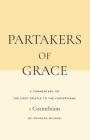 Partakers of Grace: A Commentary on the First Epistle to the Corinthians By Douglas Wilson Cover Image