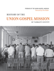 History of the Union Gospel Mission Cover Image