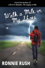 Walk a Mile in My Shoes By Ronnie Rush Cover Image