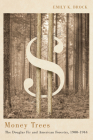 Money Trees: The Douglas Fir and American Forestry, 1900-1944 Cover Image