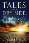 Tales from the Dry Side: The Personal Stories Behind the Autoimmune Illness Sjogren's Syndrome Cover Image