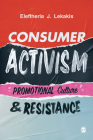 Consumer Activism: Promotional Culture and Resistance By Eleftheria J. Lekakis Cover Image