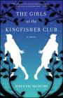 The Girls at the Kingfisher Club: A Novel By Genevieve Valentine Cover Image