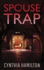 Spouse Trap By Cynthia Hamilton Cover Image