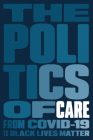 The Politics of Care By Boston Review Cover Image