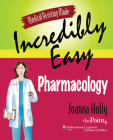 Medical Assisting Made Incredibly Easy: Pharmacology  By CMA Holly, Joanna, MHSA, RN Cover Image