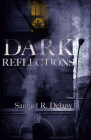 Dark Reflections By Samuel R. Delany Cover Image