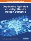 Deep Learning Applications and Intelligent Decision Making in Engineering Cover Image