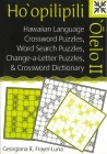 Ho'opilipili 'Olelo II: Hawaiian Language Crossword Puzzles, Word Search Puzzles, Change-A-Letter Puzzles, and Crossword Dictionary (Latitude 20 Books) Cover Image