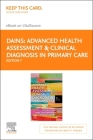 Advanced Health Assessment & Clinical Diagnosis in Primary Care - Elsevier E-Book on Vitalsource (Retail Access Card) By Joyce E. Dains, Linda Ciofu Baumann, Pamela Scheibel Cover Image